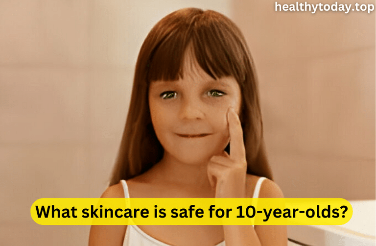 What skincare is safe for 10-year-olds?