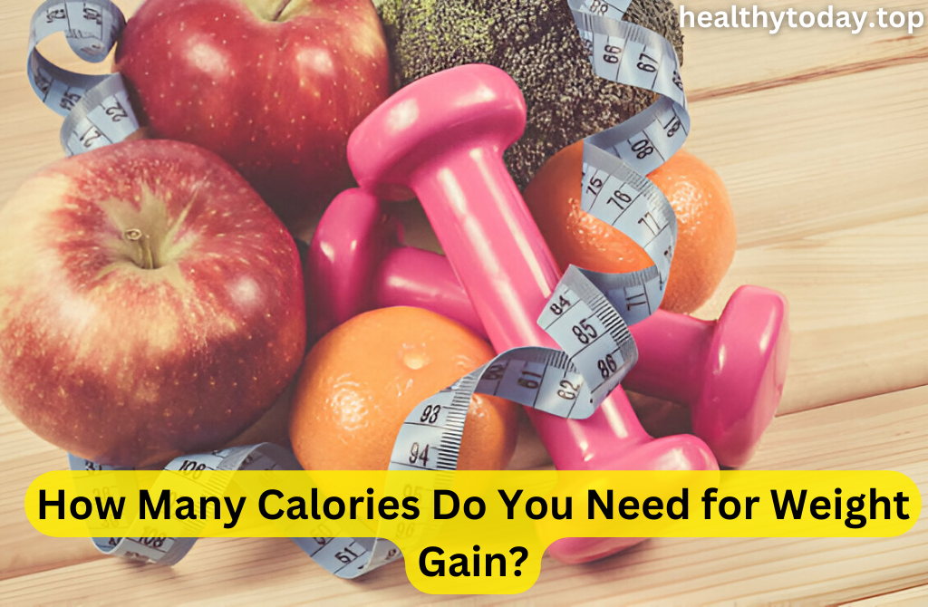How Many Calories Do You Need for Weight Gain?
